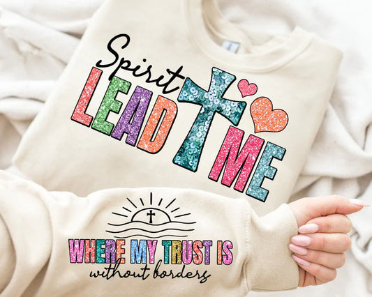 Spirit Lead Me Graphic Tee or Sweatshirt