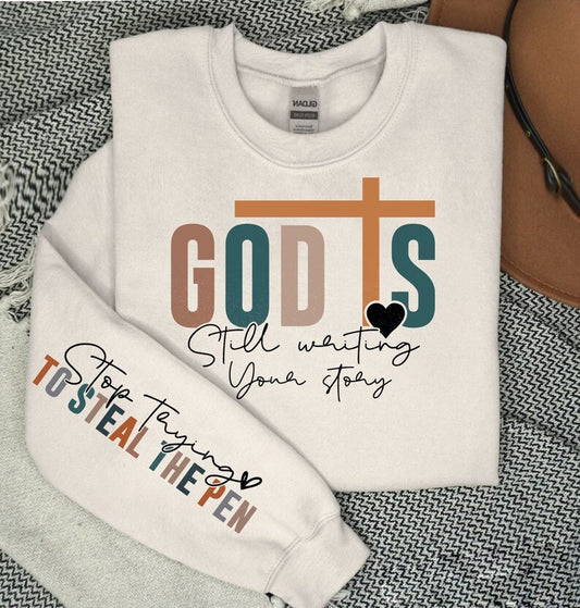 God is Still Writing Graphic Tee or Sweatshirt