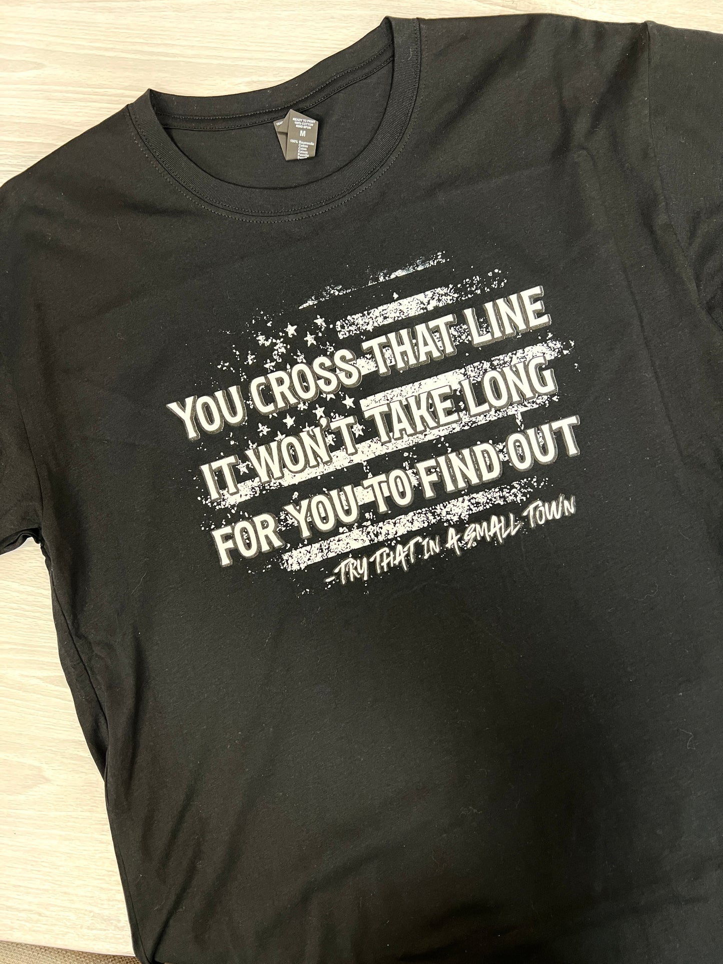 You Cross That Line  It wont take long Graphic Tee